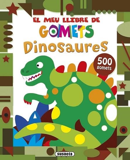 DINOSAURES (EL MEU LLIBRE DE GOMETS) | 9788467737516 | VV.AA. | Llibreria Drac - Librería de Olot | Comprar libros en catalán y castellano online