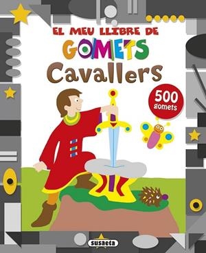 CAVALLERS (EL MEU LLIBRE DE GOMETS) | 9788467737509 | VV.AA. | Llibreria Drac - Librería de Olot | Comprar libros en catalán y castellano online