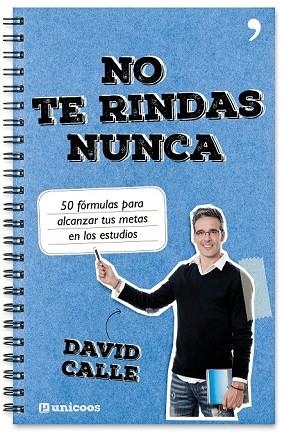 NO TE RINDAS NUNCA | 9788499985107 | CALLE, DAVID | Llibreria Drac - Librería de Olot | Comprar libros en catalán y castellano online