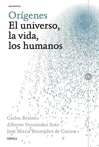 ORÍGENES. EL UNIVERSO, LA VIDA, LOS HUMANOS | 9788498928624 | BERMÚDEZ, JOSÉ MARÍA ; BRIONES, CARLOS ; FERNÁNDEZ, ALBERTO | Llibreria Drac - Librería de Olot | Comprar libros en catalán y castellano online