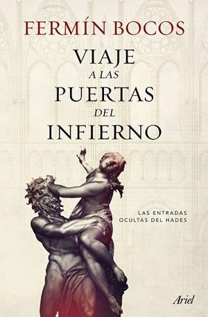 VIAJE A LAS PUERTAS DEL INFIERNO | 9788434422704 | BOCOS, FERMÍN | Llibreria Drac - Librería de Olot | Comprar libros en catalán y castellano online