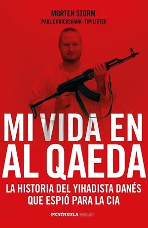 MI VIDA EN AL QAEDA | 9788499424385 | STORM, MORTEN ; CRUICKSHANK,  PAUL ; LISTER, TIM | Llibreria Drac - Librería de Olot | Comprar libros en catalán y castellano online