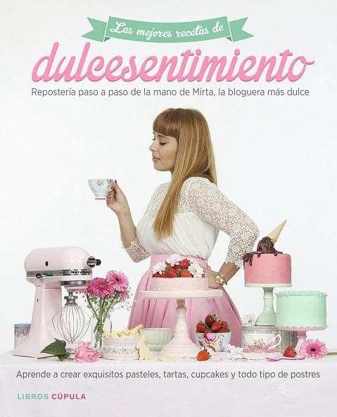 MEJORES RECETAS DE DULCE SENTIMIENTO, LAS | 9788448021634 | ESCUDERO, MIRTA | Llibreria Drac - Librería de Olot | Comprar libros en catalán y castellano online
