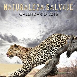 CALENDARIO 2016 NATURALEZA SALVAJE | 9788448021689 | AA. VV. | Llibreria Drac - Librería de Olot | Comprar libros en catalán y castellano online