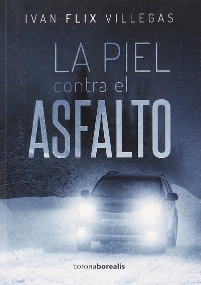 PIEL CONTRA EL ASFALTO, LA | 9788415465942 | FLIX, IVAN | Llibreria Drac - Librería de Olot | Comprar libros en catalán y castellano online