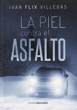 PIEL CONTRA EL ASFALTO, LA | 9788415465942 | FLIX, IVAN | Llibreria Drac - Librería de Olot | Comprar libros en catalán y castellano online