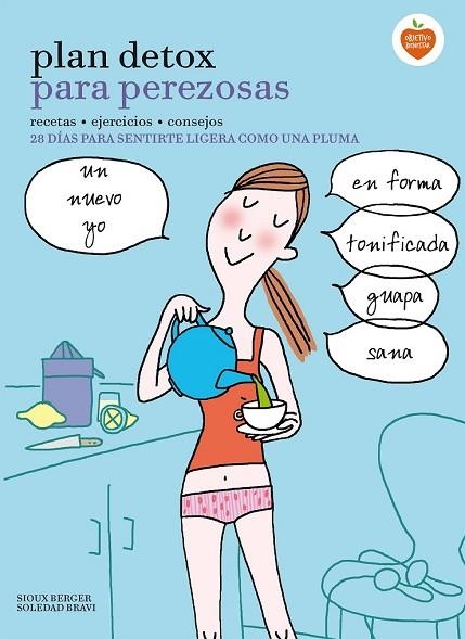 PLAN DETOX PARA PEREZOSAS | 9788416177912 | BERGER, SIOUX ; BRAVI, SOLEDAD | Llibreria Drac - Llibreria d'Olot | Comprar llibres en català i castellà online