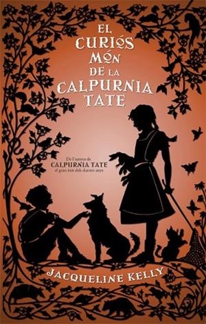 CURIÓS MÓN DE LA CALPURNIA TATE, EL | 9788494261756 | KELLY, JACQUELINE | Llibreria Drac - Llibreria d'Olot | Comprar llibres en català i castellà online