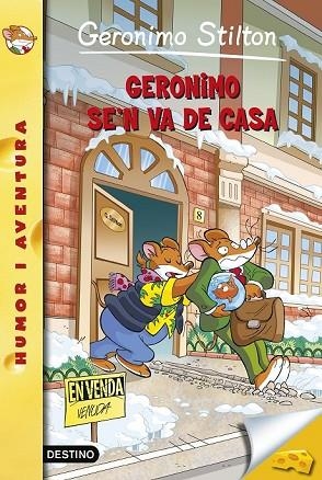 GERONIMO SE'N VA DE CASA (GERONIMO STILTON 58) | 9788490579848 | STILTON, GERONIMO | Llibreria Drac - Llibreria d'Olot | Comprar llibres en català i castellà online
