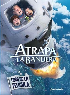 ATRAPA LA BANDERA. LIBRO DE LA PELÍCULA | 9788408145547 | AAVV | Llibreria Drac - Librería de Olot | Comprar libros en catalán y castellano online
