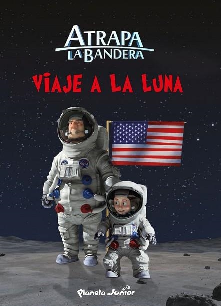 VIAJE A LA LUNA (ATRAPA LA BANDERA) | 9788408145554 | AAVV | Llibreria Drac - Llibreria d'Olot | Comprar llibres en català i castellà online