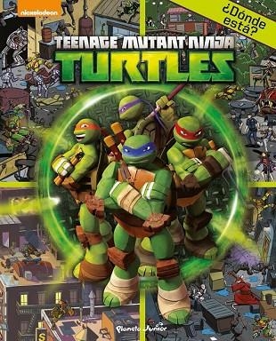 TORTUGAS NINJA, LAS. ¿DÓNDE ESTÁ? | 9788408144892 | AAVV | Llibreria Drac - Llibreria d'Olot | Comprar llibres en català i castellà online