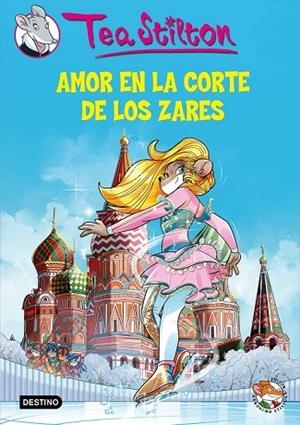 AMOR EN LA CORTE DE LOS ZARES (TEA STILTON 21) | 9788408145172 | STILTON, TEA | Llibreria Drac - Llibreria d'Olot | Comprar llibres en català i castellà online