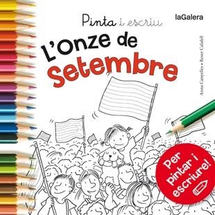 PINTA I ESCRIU L'ONZE DE SETEMBRE | 9788424656669 | CANYELLES, ANNA; CALAFELL, ROSER | Llibreria Drac - Librería de Olot | Comprar libros en catalán y castellano online