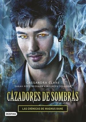 CRÓNICAS DE MAGNUS BANE, LAS (CAZADORES DE SOMBRAS) | 9788408145257 | CLARE, CASSANDRA ; REES, SARAH ; JOHNSON, MAUREEN | Llibreria Drac - Librería de Olot | Comprar libros en catalán y castellano online