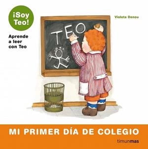 MI PRIMER DÍA DE COLEGIO (SOY TEO) | 9788448004811 | DENOU, VIOLETA | Llibreria Drac - Librería de Olot | Comprar libros en catalán y castellano online
