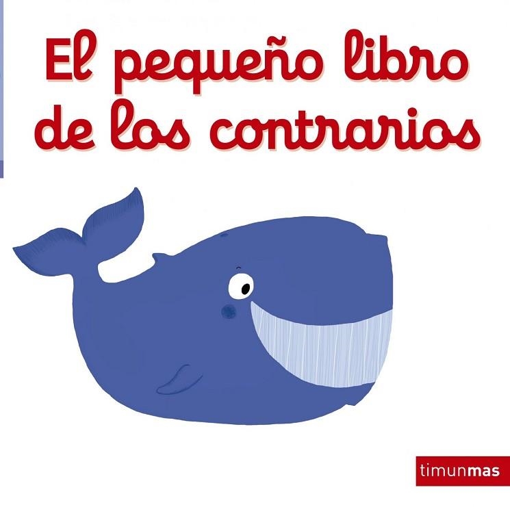 PEQUEÑO LIBRO DE LOS CONTRARIOS, EL | 9788408137757 | CHOUX, NATHALIE | Llibreria Drac - Librería de Olot | Comprar libros en catalán y castellano online