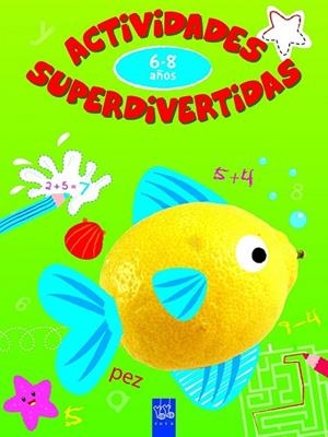 ACTIVIDADES SUPERDIVERTIDAS. 6-8 AÑOS | 9788408140399 | YOYO | Llibreria Drac - Llibreria d'Olot | Comprar llibres en català i castellà online