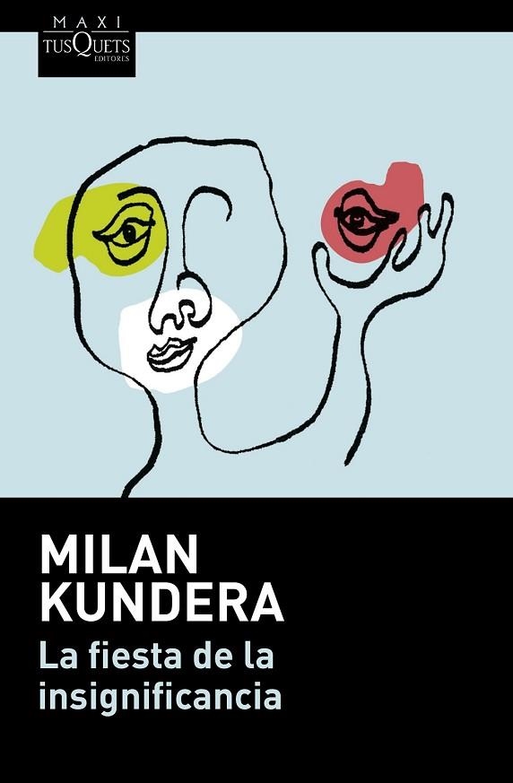 FIESTA DE LA INSIGNIFICANCIA, LA | 9788490661307 | KUNDERA, MILAN | Llibreria Drac - Librería de Olot | Comprar libros en catalán y castellano online