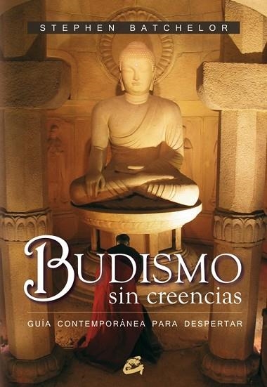 BUDISMO SIN CREENCIAS | 9788484451532 | BATCHELOR, STEPHEN | Llibreria Drac - Librería de Olot | Comprar libros en catalán y castellano online