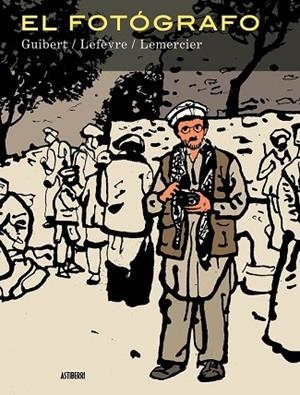 FOTÓGRAFO, EL | 9788416251186 | GUIBERT, EMMANUEL/ LEFÈVRE, DIDIER/ LEMERCIER, FRÉDÉRIC | Llibreria Drac - Llibreria d'Olot | Comprar llibres en català i castellà online