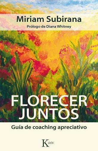 FLORECER JUNTOS | 9788499884592 | SUBIRANA VILAPLANA, MIRIAM | Llibreria Drac - Llibreria d'Olot | Comprar llibres en català i castellà online