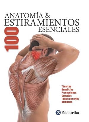 ANATOMÍA  100 ESTIRAMIENTOS ESENCIALES  | 9788499101705 | SEIJAS ALBIR, GUILLERMO | Llibreria Drac - Librería de Olot | Comprar libros en catalán y castellano online