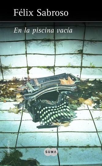 EN LA PISCINA VACÍA | 9788483657638 | SABROSO, FÉLIX | Llibreria Drac - Librería de Olot | Comprar libros en catalán y castellano online