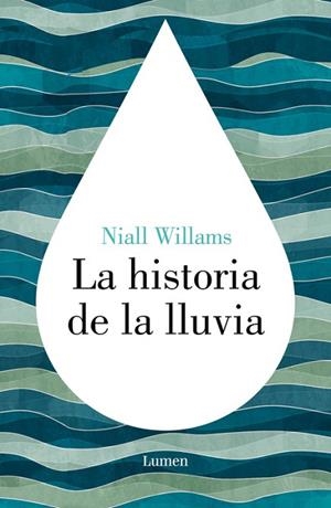HISTORIA DE LA LLUVIA, LA | 9788426422972 | WILLIAMS, NIALL | Llibreria Drac - Librería de Olot | Comprar libros en catalán y castellano online