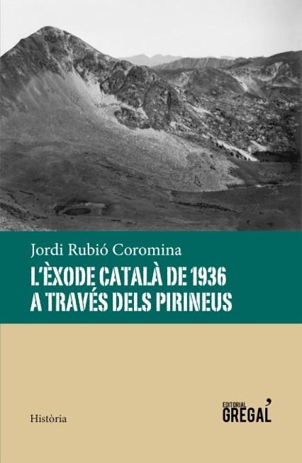 ÈXODE CATALÀ DE 1936 A TRAVÉS DELS PIRINEUS, L' | 9788494389856 | RUBIÓ, JORDI | Llibreria Drac - Librería de Olot | Comprar libros en catalán y castellano online