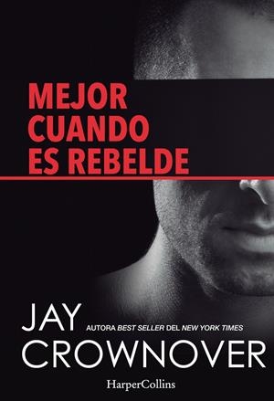 MEJOR CUANDO ES REBELDE | 9788416502004 | CROWNOVER, JAY | Llibreria Drac - Llibreria d'Olot | Comprar llibres en català i castellà online