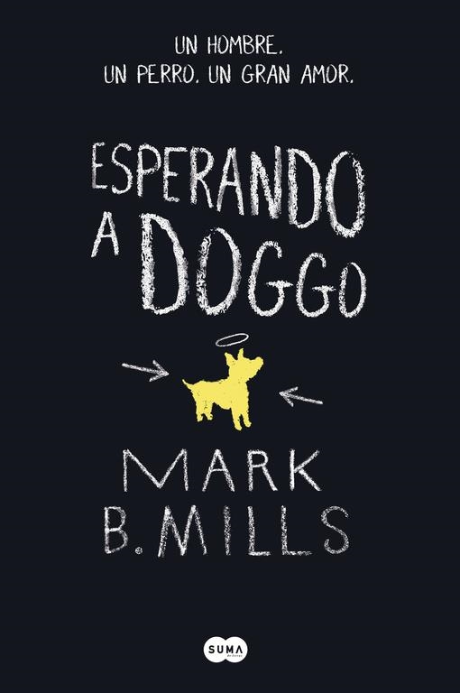 ESPERANDO A DOGGO | 9788483658000 | MILLS, MARK B. | Llibreria Drac - Librería de Olot | Comprar libros en catalán y castellano online