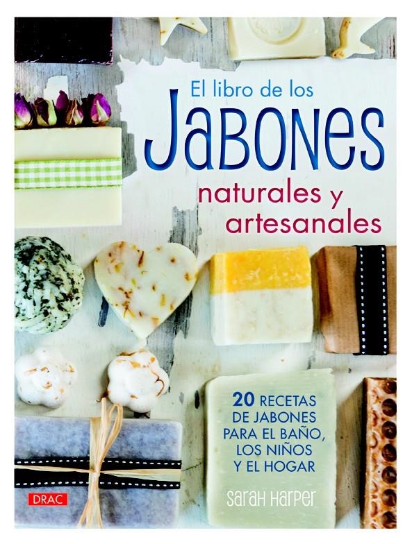 LIBRO DE LOS JABONES NATURALES Y ARTESANALES, EL | 9788498744859 | HARPER, SARAH | Llibreria Drac - Llibreria d'Olot | Comprar llibres en català i castellà online