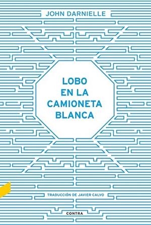 LOBO EN LA CAMIONETA BLANCA | 9788494403323 | DARNIELLE, JOHN | Llibreria Drac - Librería de Olot | Comprar libros en catalán y castellano online