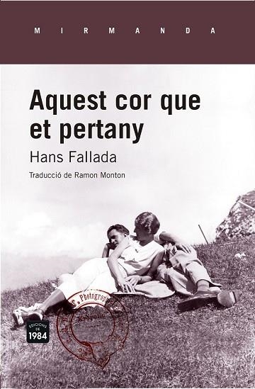 AQUEST COR QUE ET PERTANY | 9788415835639 | FALLADA, HANS | Llibreria Drac - Librería de Olot | Comprar libros en catalán y castellano online