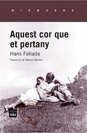 AQUEST COR QUE ET PERTANY | 9788415835639 | FALLADA, HANS | Llibreria Drac - Librería de Olot | Comprar libros en catalán y castellano online