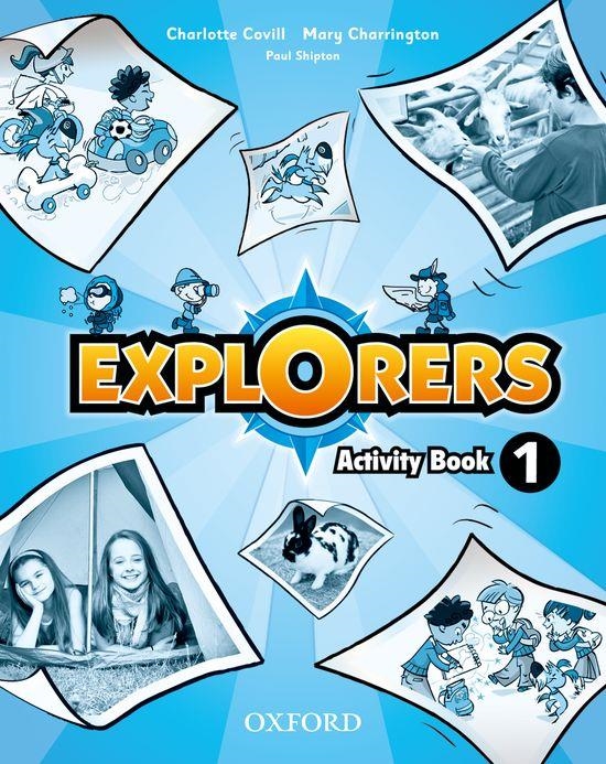 EXPLORERS 1: ACTIVITY BOOK | 9780194508575 | CHARLOTTE COVILL/MARY CHARRINGTON/PAUL SHIPTON | Llibreria Drac - Librería de Olot | Comprar libros en catalán y castellano online
