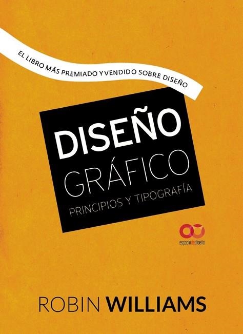 DISEÑO GRÁFICO. PRINCIPIOS Y TIPOGRAFÍA | 9788441537255 | WILLIAMS, ROBIN | Llibreria Drac - Librería de Olot | Comprar libros en catalán y castellano online