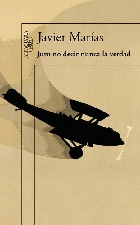 JURO NO DECIR NUNCA LA VERDAD | 9788420412108 | MARÍAS, JAVIER | Llibreria Drac - Librería de Olot | Comprar libros en catalán y castellano online