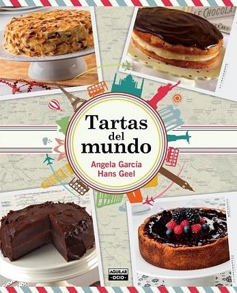TARTAS DEL MUNDO | 9788403514782 | GARCÍA,ÁNGELA; GEEL,HANS | Llibreria Drac - Llibreria d'Olot | Comprar llibres en català i castellà online