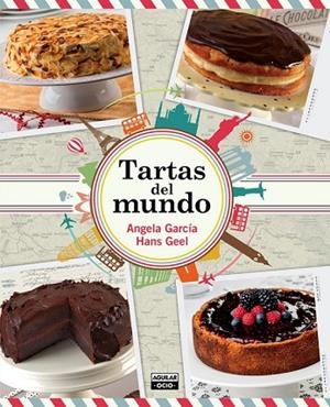 TARTAS DEL MUNDO | 9788403514782 | GARCÍA,ÁNGELA; GEEL,HANS | Llibreria Drac - Llibreria d'Olot | Comprar llibres en català i castellà online