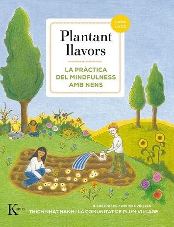 PLANTANT LLAVORS. LA PRÀCTICA DEL MINDFULNESS AMB NENS | 9788499884738 | THICH NHAT HANH | Llibreria Drac - Librería de Olot | Comprar libros en catalán y castellano online