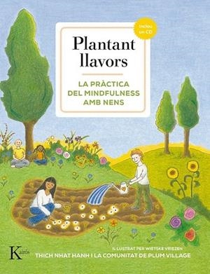 PLANTANT LLAVORS. LA PRÀCTICA DEL MINDFULNESS AMB NENS | 9788499884738 | THICH NHAT HANH | Llibreria Drac - Librería de Olot | Comprar libros en catalán y castellano online