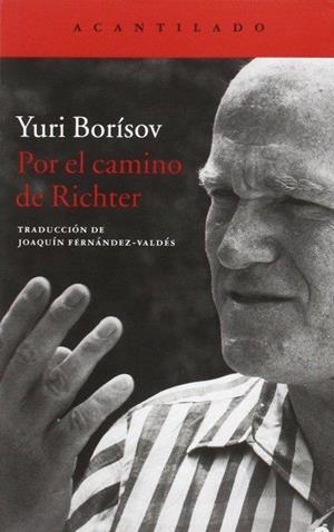 POR EL CAMINO DE RICHTER | 9788416011636 | BORÍSOV, YURI | Llibreria Drac - Llibreria d'Olot | Comprar llibres en català i castellà online