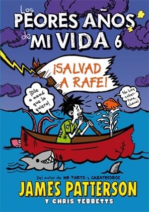 SALVAD A RAFE! LOS PEORES AÑOS DE MI VIDA VOL. 6 | 9788424654559 | PATTERSON, JAMES; TEBBETTS, CHRIS | Llibreria Drac - Llibreria d'Olot | Comprar llibres en català i castellà online
