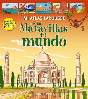 MI ATLAS LAROUSSE DE LAS MARAVILLAS DEL MUNDO | 9788416124107 | LAROUSSE EDITORIAL | Llibreria Drac - Librería de Olot | Comprar libros en catalán y castellano online