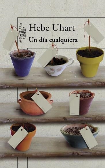 DÍA CUALQUIERA, UN | 9788420419527 | UHART, HEBE | Llibreria Drac - Librería de Olot | Comprar libros en catalán y castellano online
