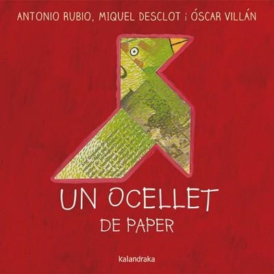 OCELLET DE PAPER, UN | 9788484649533 | RUBIO, ANTONIO ; DESCLOT, MIQUEL | Llibreria Drac - Librería de Olot | Comprar libros en catalán y castellano online