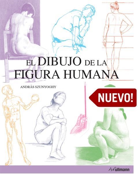 DIBUJO DE LA FIGURA HUMANA, EL | 9783848008551 | SZUNYOGHY, ANDRAS | Llibreria Drac - Librería de Olot | Comprar libros en catalán y castellano online