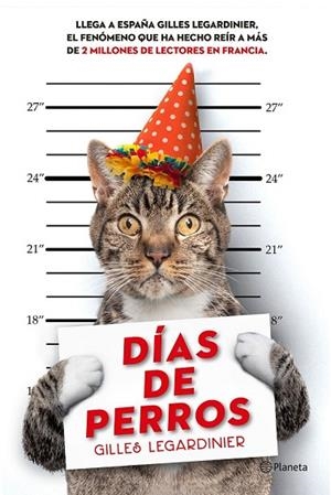 DÍAS DE PERROS | 9788408146544 | LEGARDINIER, GILLES | Llibreria Drac - Librería de Olot | Comprar libros en catalán y castellano online